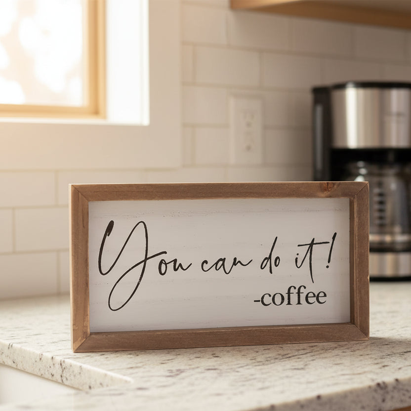 You Can Do It Coffee Wood Decor