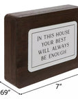 “In This House Your Best Will Always Be Enough” Wood Block Sign