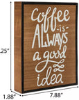Coffee Is Always A Good Idea Wood Wall Decor