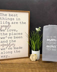 “The Best Things in Life” Wooden Sign – 12x18”