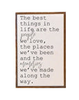 “The Best Things in Life” Wooden Sign – 12x18”