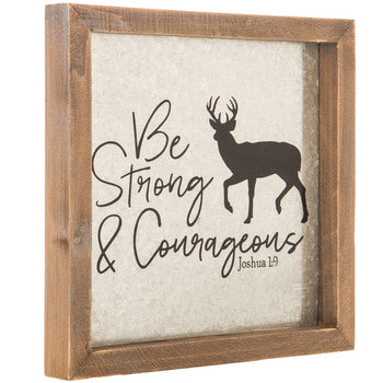 Be Strong &amp; Courageous Metal/Wood Sign