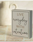 “Live Everyday With Intention” Wooden Block Sign