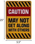 May Not Get Along With Others Metal Sign