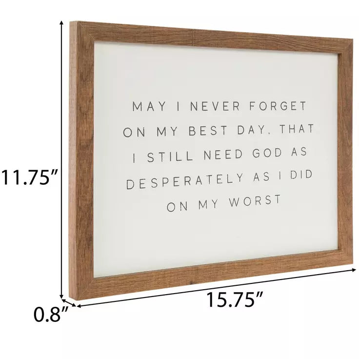 May I Never Forget Wood Framed Sign