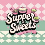 Supper & Sweets