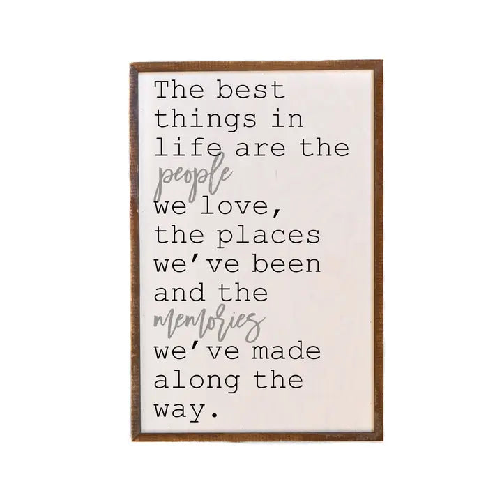 “The Best Things in Life” Wooden Sign – 12x18”