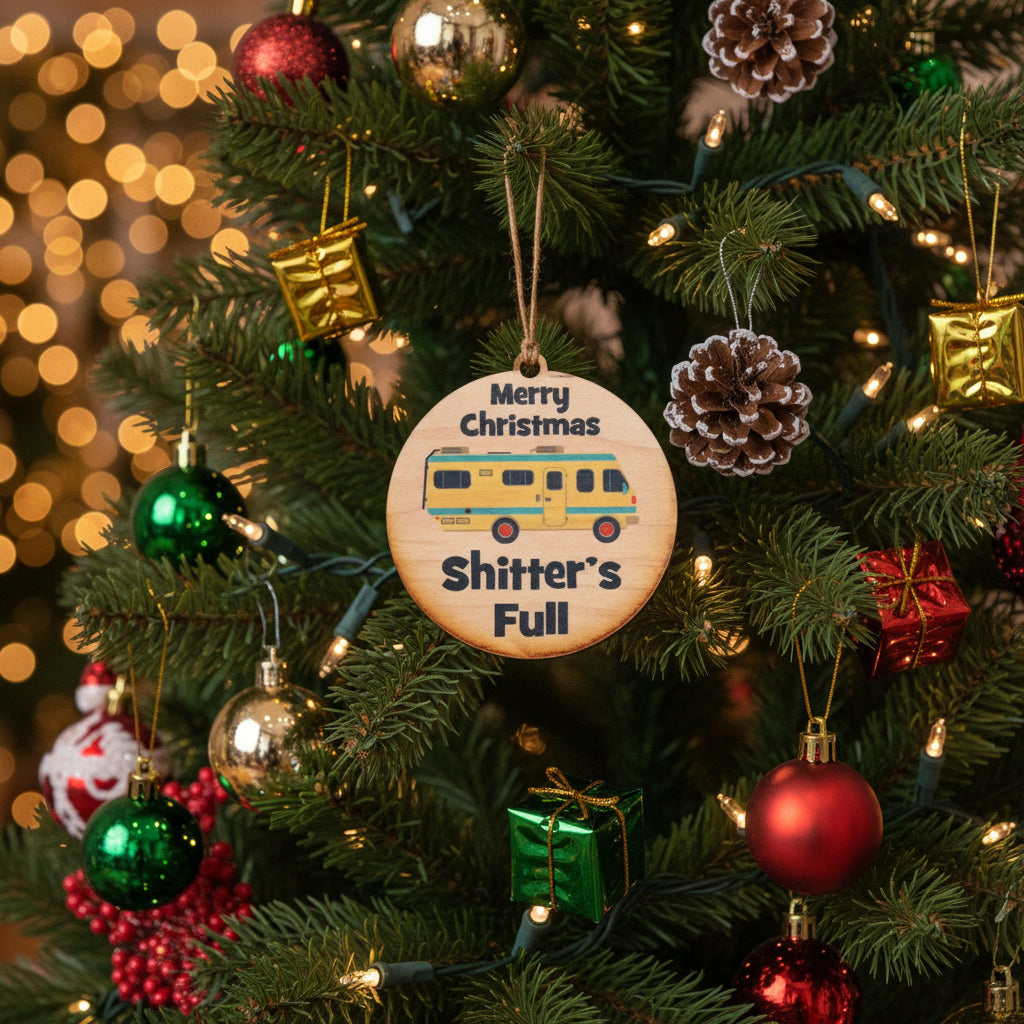 “Merry Christmas, Shitter’s Full” Wooden Ornament