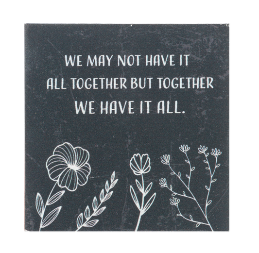 Block Talk- We May Not Have It All Together But Together We Have It All