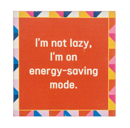 Block Talk- I'm Not Lazy, I'm On Energy Saving Mode