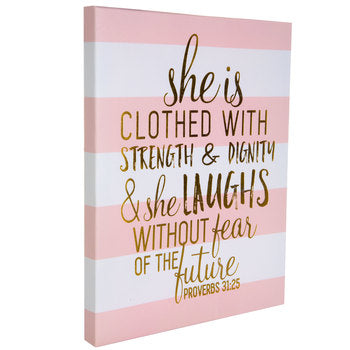 She Is Clothed With Strength & Dignity Sign