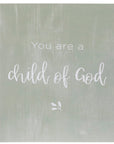 You Are A Child Of God Sign