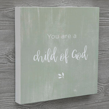 You Are A Child Of God Sign