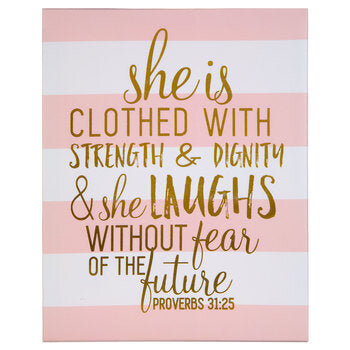 She Is Clothed With Strength & Dignity Sign