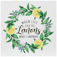 When Life Gives You Lemons Make Lemonade Sign